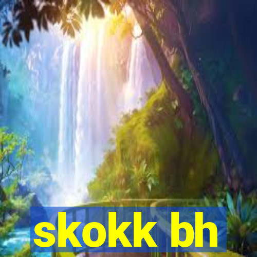 skokk bh